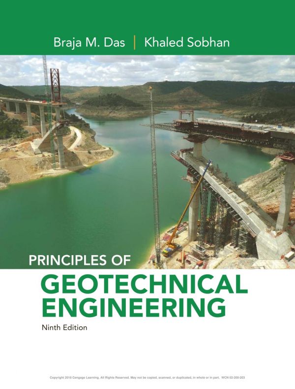 Principles Of Geotechnical Engineering 9th Braja M Das Khaled Sobhan