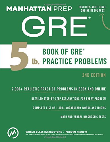 5 Lb Book Of Gre Practice Problems Second Manhattan Prep