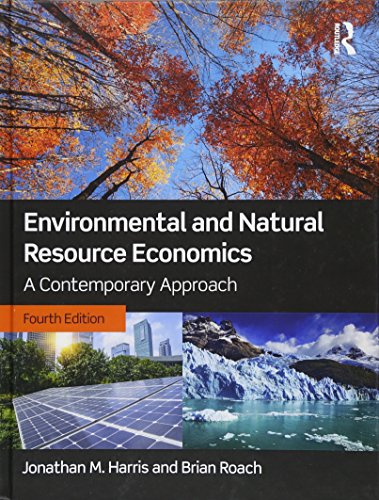 Environmental And Natural Resource Economics A Contemporary Approach 4th Edition Jonathan M Harris