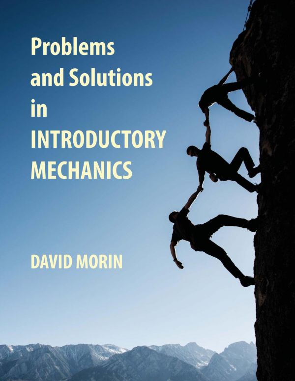 Problems And Solutions In Introductory Mechanics David Morin