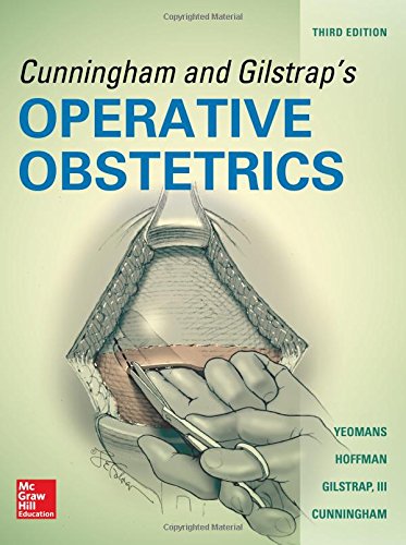 Cunningham And Gilstraps Operative Obstetrics 3rd Edward R Yeomans