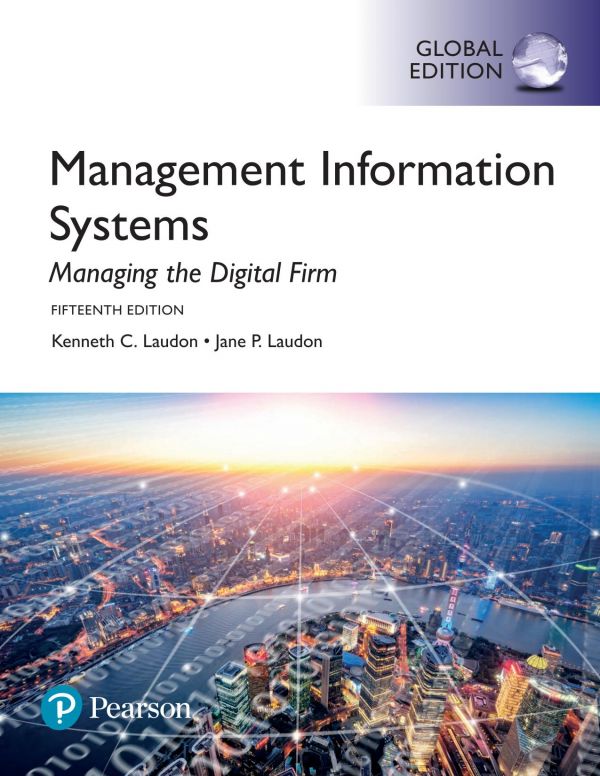 Management Information Systems Managing The Digital Firm 15th Edition Kenneth C Laudon