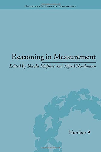 Reasoning In Measurement 1st Edition Nicola Mner Alfred Nordmann