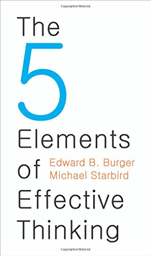 The 5 Elements Of Effective Thinking Edward Burger Michael Starbird