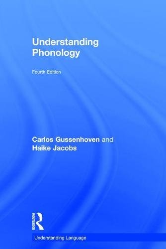 Understanding Phonology 4th Edition Carlos Gussenhoven Haike Jacobs