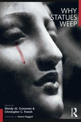 Why Statues Weep The Best Of The Skeptic 1st Edition Wendy M Grossman