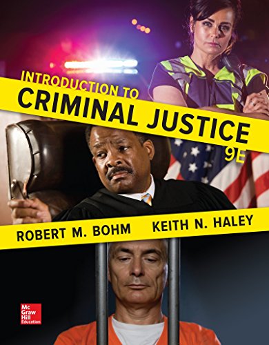 Introduction To Criminal Justice 9th Edition Robert M Bohm Keith N Haley