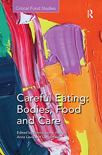 Careful Eating Bodies Food And Care 1st Edition Emmajayne Abbots