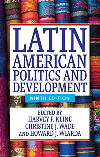 Latin American Politics And Development 9th Edition Harvey F Kline