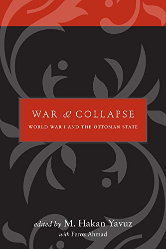War And Collapse World War I And The Ottoman State M Hakan Yavuz
