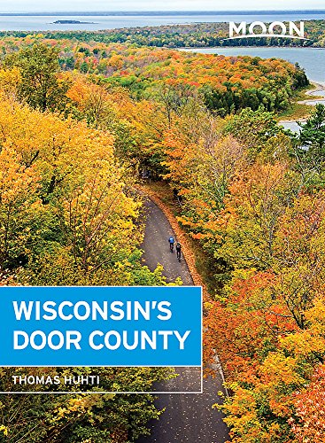 Moon Wisconsins Door County 2nd Edition Thomas Huhti