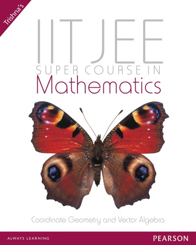 Iit Jee Super Course In Mathematics Coordinate Geometry And Vector Algebra Trishna Knowledge Systems