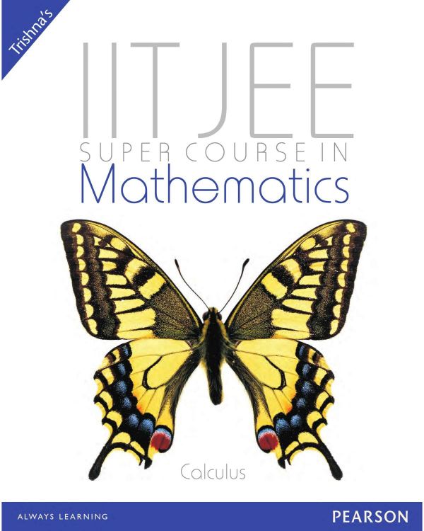 Iit Jee Super Course In Mathematics Calculus Trishna Knowledge Systems