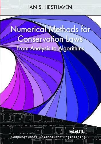 Numerical Methods For Conservation Laws From Analysis To Algorithm First Jan S Hesthaven