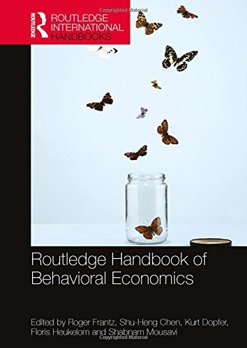 Routledge Handbook Of Behavioral Economics 1st Edition Roger Frantz Et Al Eds