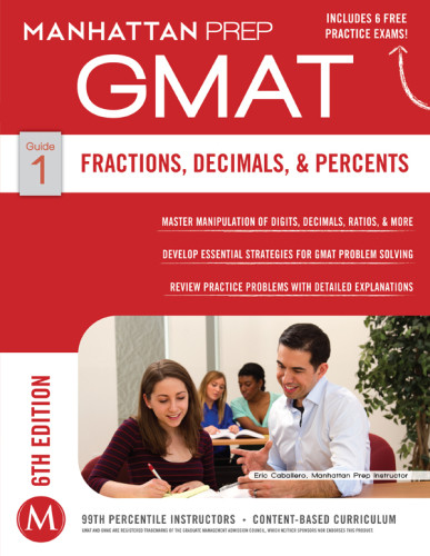 Manhattan Gmat Strategy Guide 1 Fractions Decimals Percents Sixth Manhattan Gmat