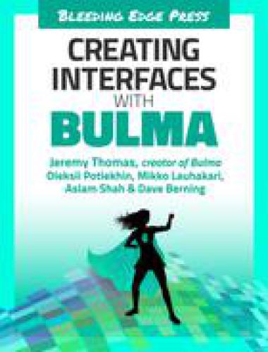 Creating Interfaces With Bulma Dave Berning Et Al