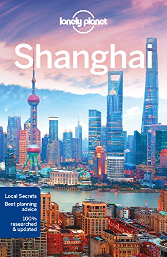 Lonely Planet Shanghai 8th Edition Lonely Planet Kate Morgan
