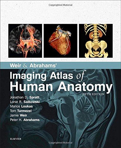 Weir Abrahams Imaging Atlas Of Human Anatomy 5th Jonathan D Spratt Et Al
