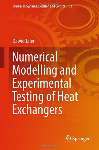 Numerical Modelling And Experimental Testing Of Heat Exchangers Dawid Taler