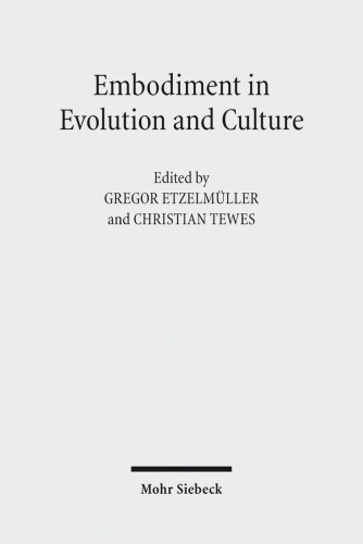 Embodiment In Evolution And Culture Gregor Etzelmller Christian Tewes Eds