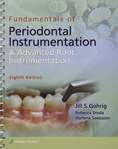 Fundamentals Of Periodontal Instrumentation And Advanced Root Instrumentation 8th Jill Gehrig
