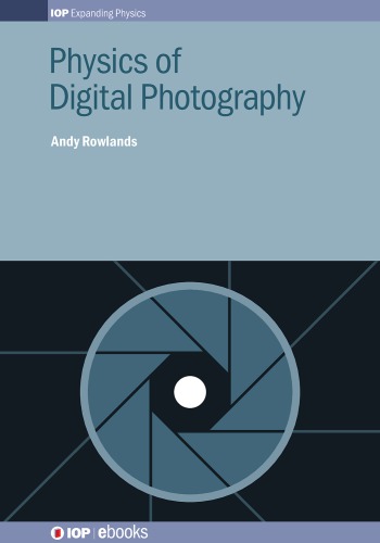 Physics Of Digital Photography Rowlands Andy