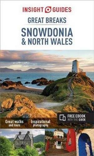 Insight Guides Great Breaks Snowdonia 3rd Edition Insight Guides