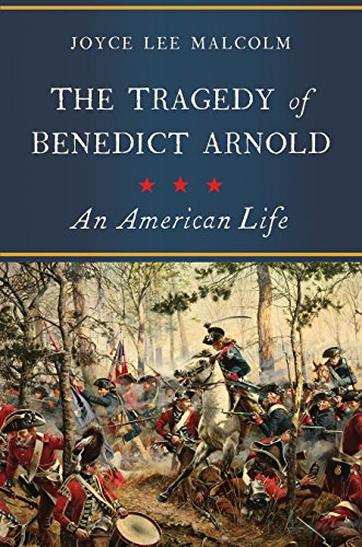 The Tragedy Of Benedict Arnold An American Life 1st Edition Joyce Lee Malcolm