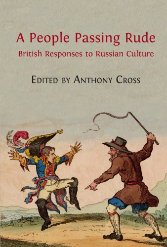A People Passing Rude British Responses To Russian Culture Anthony Cross Ed