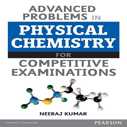 Advanced Problems In Physical Chemistry 1st Neeraj Kumar