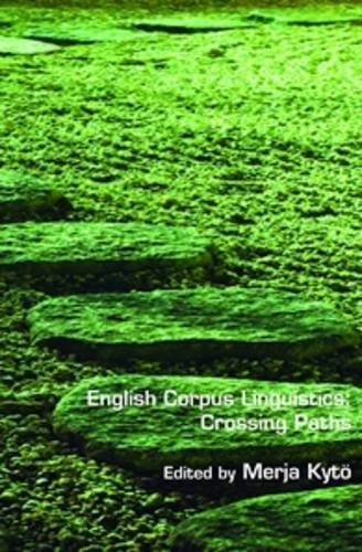 English Corpus Linguistics Crossing Paths Merja Kyt