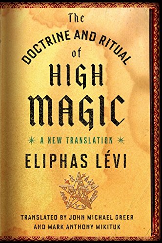 The Doctrine And Ritual Of High Magic A New Translation Eliphas Lvi