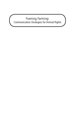 Framing Farming Communication Strategies For Animal Rights Carrie P Freeman
