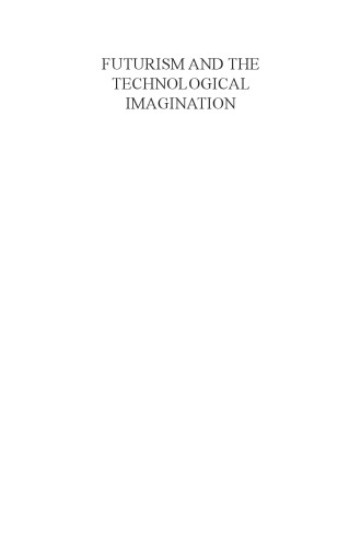 Futurism And The Technological Imagination Gnter Berghaus Ed