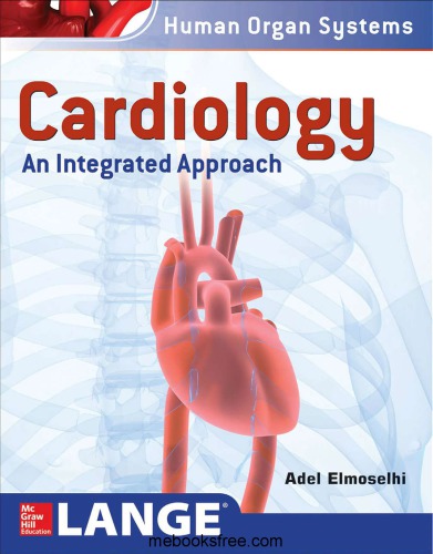 Cardiology An Integrated Approach 1st Edition Adel Elmoselhi
