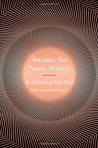 Awaken The Power Within In Defense Of Selfhelp Albert Amao