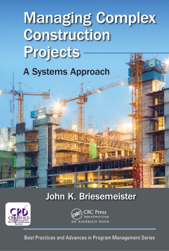 Managing Complex Construction Projects A Systems Approach Briesemeister
