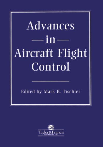 Advances In Aircraft Flight Control Tischler Mark Brian