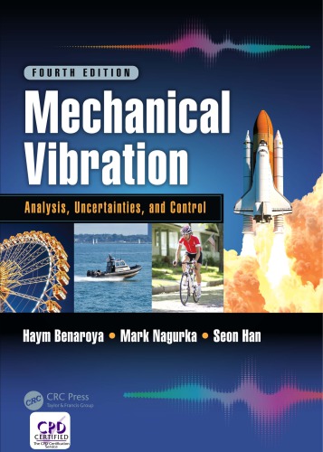 Mechanical Vibration Analysis Uncertainties And Control Fourth Edition Benaroya