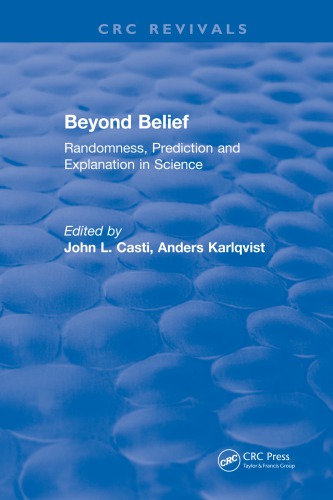 Beyond Belief Randomness Prediction And Explanation In Science Casti