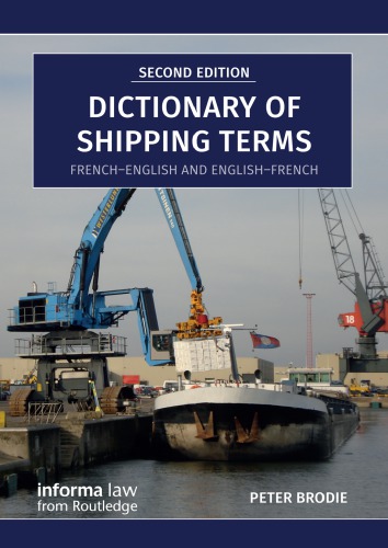 Dictionary Of Shipping Terms Frenchenglish And Englishfrench Second Edition Brodie