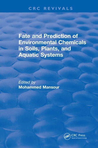 Fate And Prediction Of Environmental Chemicals In Soils Plants And Aquatic Systems Mansour
