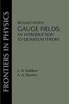 Gauge Fields An Introduction To Quantum Theory Second Edition 2nd Ed Faddeev