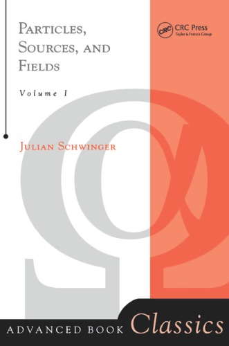 Particles Sources And Fields Volume 1 Schwinger Julian