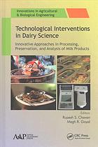 Technological Interventions In Dairy Science Innovative Approaches In Processing Preservation And Analysis Of Milk Products Chavan