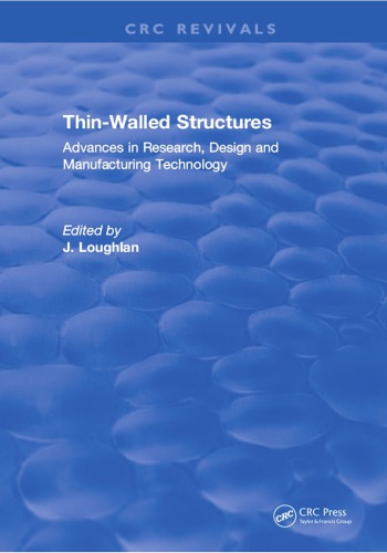 Thinwalled Structures Advances In Research Design And Manufacturing Technology Loughlan