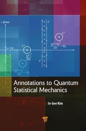 Annotations To Quantum Statistical Mechanics 1st Edition Ingee Kim