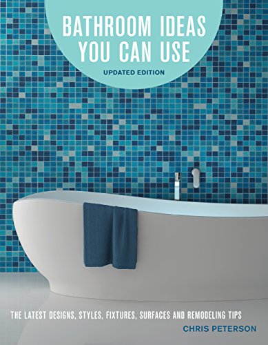 Bathroom Ideas You Can Use Updated Edition 2nd Edition Chris Peterson