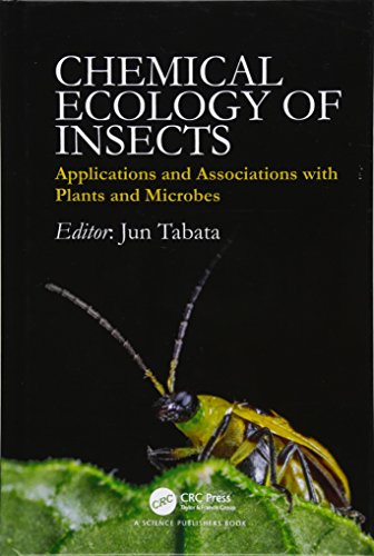 Chemical Ecology Of Insects Applications And Associations With Plants And Microbes 1st Edition Jun Tabata